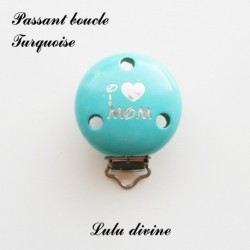 Pince / Clip en bois, attache tétine, passant,  I Love Mom