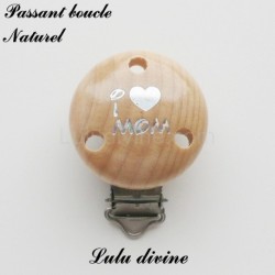 Pince / Clip en bois, attache tétine, passant,  I Love Mom